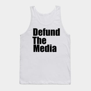 Defund The Media Tank Top